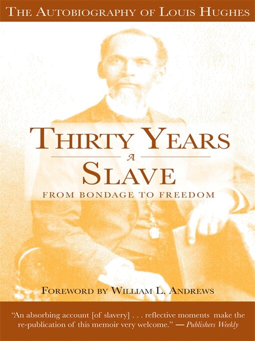 Title details for Thirty Years a Slave--From Bondage to Freedom by Louis Hughes - Available